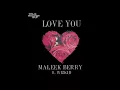 Maleek Berry - Love You ft Wizkid (Official Single)