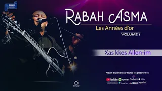 RABAH ASMA 2013 VOL 1 Les Années D Or Xas Kkes Allen Im OFFICIAL AUDIO 