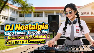 dj kenangan lagu lawas kisah kasih di sekolah u0026 cinta kita viral tiktok nostalgia 90an