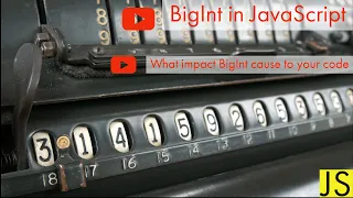 JavaScript 8 Learn about Bigint and know the impact bigint makes in your code