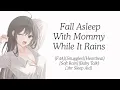 Fall Asleep With Mommy While It Rains F4A Snuggles Heartbeat Baby Talk 3hr Sleep Aid