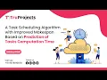 A Task Scheduling Algorithm with Improved Makespan Based on Prediction of Tasks Computation Time