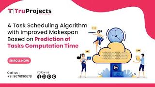 A Task Scheduling Algorithm with Improved Makespan Based on Prediction of Tasks Computation Time