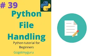39 Python File Handling Python tutorial for Beginners