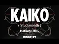 Lagu Kaiko (Stuckmoth) | Hatsune Miku | Romaji | Deco*27