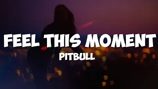 Download Pitbull- feel this moment ( lyrics) MP3