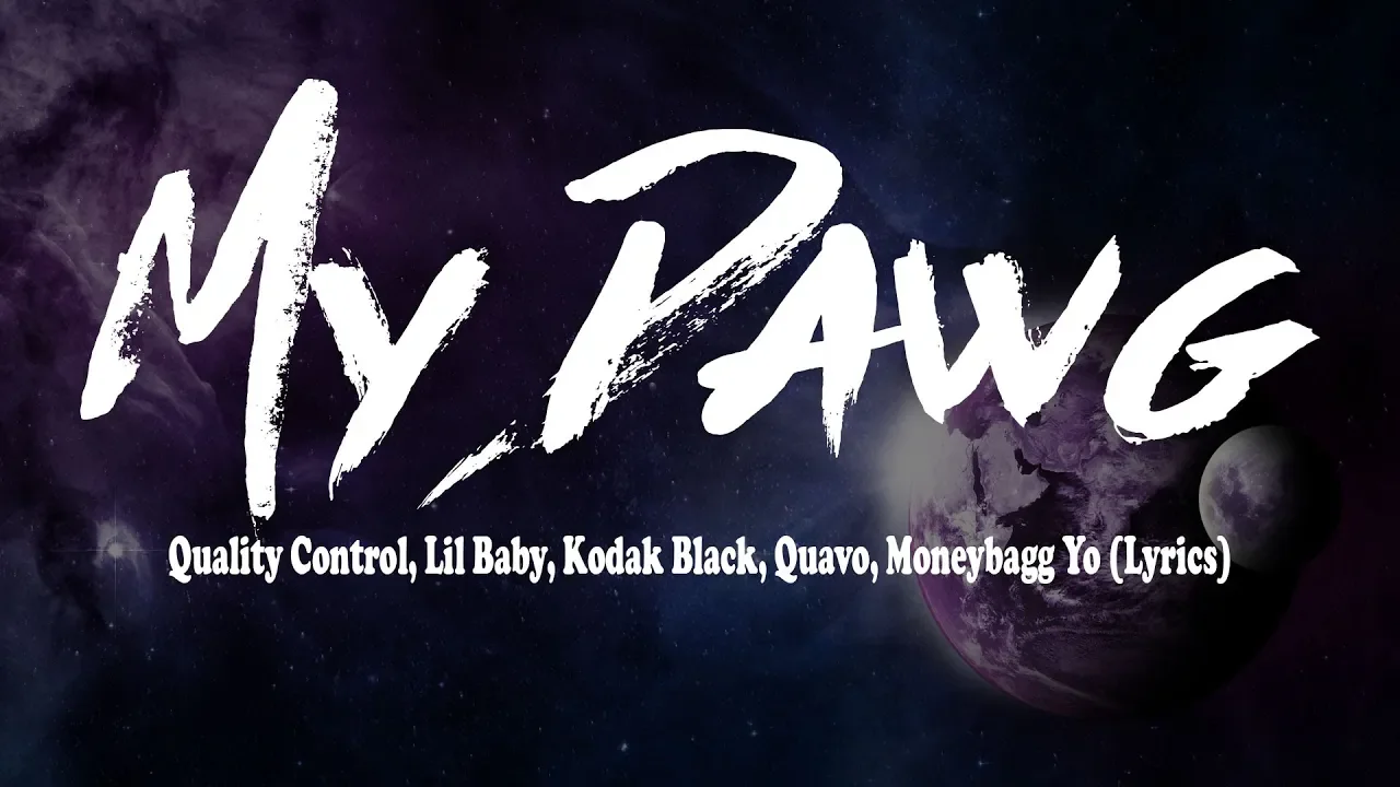 Quality Control, Lil Baby, Kodak Black, Quavo, Moneybagg Yo - My Dawg (Lyrics)