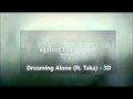 Download Lagu Dreaming Alone (ft. Taka) by Against the Current - 3D
