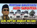 Lagu SINDIR KERAS.!!! INI BENCANA ALAM, DARURAT BUKAN .. ?? PENYEBAB BANJIR ACEH DAN SUMATERA GUS MIFTAH