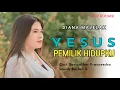 Download Lagu YESUS PEMILIK HIDUPKU || Diana Malelak || Cipt.Sosipather Francescho || Lagu Rohani Terbaru