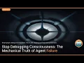 Stop Debugging Consciousness The Mechanical Truth of Agent Failure