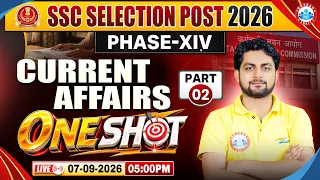 SSC Selection Post 2026 | SSC Current Affairs Marathon | Current Affairs One Shot | Current Affairs