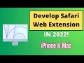 Develop Safari Web Extension for iOS and Mac in 2022
