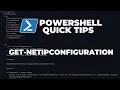 PowerShell Quick Tips Get-NetIPConfiguration instead of IpConfig