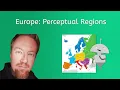 Europe Perceptual Regions - World Geo for Teens