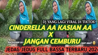 Download 🔴*DJ  YANG LAGI VIRAL🔥CINDERELLA X AA KASIHAN AH X  JANGAN CEMBURU JJ TOKTOK TERBARU 2024* MP3