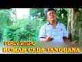 Lagu Rumah Ceda Tanggana - Ferly Sitepu | Lagu Karo Terbaru [Official Music Video)