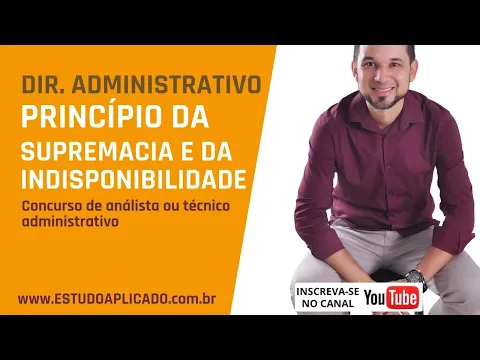 Princpio da supremacia e o da indisponibilidade