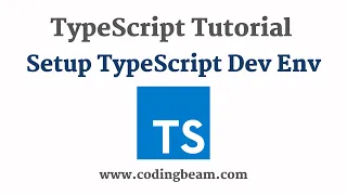 Setting Up Development Enviornment TypeScript Tutorial Coding Beam