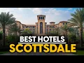 Best Hotels In Scottsdale Usa - Top 5 Picks For Any Budget