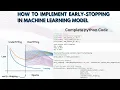 How to Implement Early Stopping in Machine Learning to Improve Model Accuracy