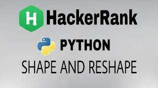 Shape and Reshape Hackerrank Python Solution English Explanation