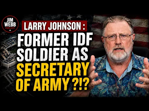 LARRY JOHNSON: Były żołnierz Sił Obronnych Izraela sekretarzem armii?!?