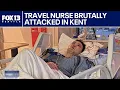 Travel nurse recovering after brutal attack at Kent Station FOX 13 Seattle
