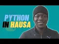 Introduction to Python in Hausa