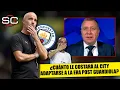 MANCHESTER CITY y la ERA POST GUARDIOLA arrancan MAL MARESCA estara a la ALTURA SportsCenter