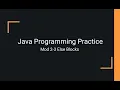 Java Practice Examples - Module 2-3 Else Condition Blocks