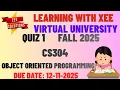 CS304 Object Oriented Programming Quiz 1 Fall 2025 Virtual University of Pakistan