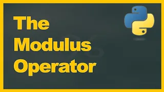 Modulus Explained in Python For Absolute Beginners