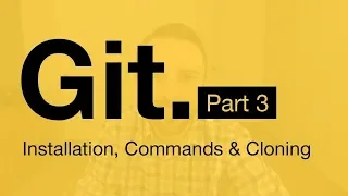 Git Tutorial Part 3 Installation Command-line Clone 2019