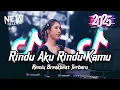 Download Lagu DJ Rindu Aku Rindu Kamu Breakbeat Tiktok Fyp Viral Remix Full Bass Version 2025
