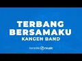 Lagu Terbang Bersamaku - Kangen Band | KARAOKE VERSION