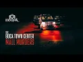 Episode 348 LIVE The Boca Town Center Murders