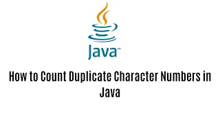 How to count Duplicate character Number in Java