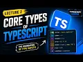 TypeScript Core Types Explained String Number Boolean Array More TypeScript Course