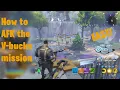 How to AFK V-buck missions - Fortnite Save the World Tutorial