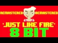 Just Like Fire (Alice Through The Looking Glass) REMASTERED (8 Bit Cover) [Tribute to Pink]