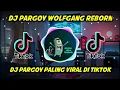 Download Lagu DJ PARGOY WOLFGANG REBORN SLOW VIRAL TIKTOK TERBARU 2021 TRENDING FYP