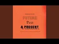 Future Past Present