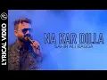 Download Lagu Dao | Na Kar Dilla | Sahir Ali Bagga |  Lyrical Video