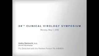 CVS 2018 presentation Kathy Stellrect - Flu detection with the Panther Fusion Flu RSV assay