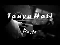 Pasto - Tanya Hati ( Acoustic Karaoke )