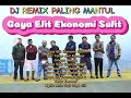 Download Lagu Gaya Elit Ekonomi Sulit - Dangdut DJ Remix Paling Mantul |FULL BASS JEDAG JEDUG