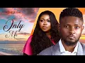 Download Lagu ONLY ME - RUTH KADIRI MAURICE SAM MOC MADU VICTORY OPARA