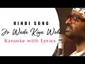 Download Lagu Jo Wada kiya wo|Karaoke with Lyrics|Arijit Singh| Original singer Lata Mangeshkar