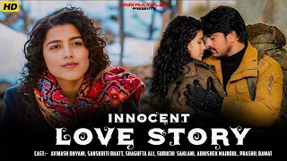 INNOCENT LOVE STORY | Avinash Dhyani, Sanskriti Bhatt, Shagufta Ali | Hindi Movie